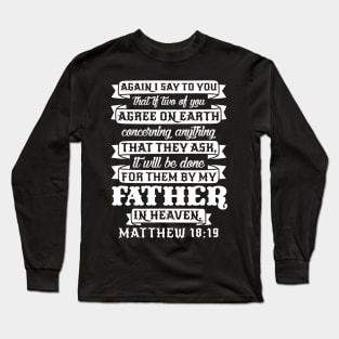 Matthew 18:19 Long Sleeve T-Shirt